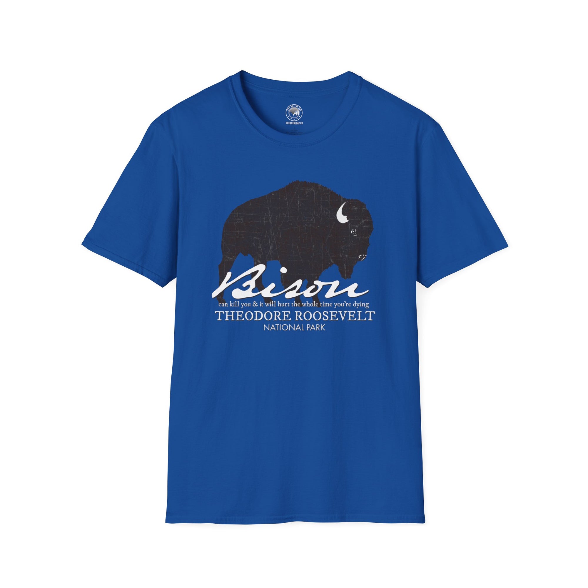 Bison Can Kill You Theodore Roosevelt T-Shirt