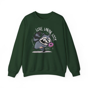 Live, Laugh, Loot Raccoon Sweatshirt