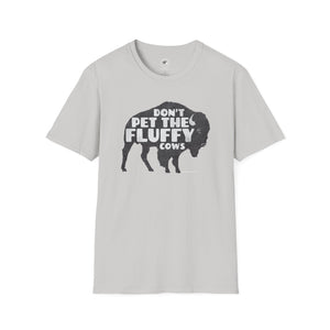 Don't pet the fluffy cows t-shirt
