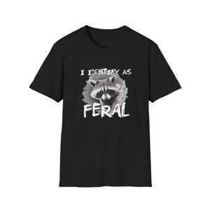 "I Identify as Feral" Raccoon T-Shirt