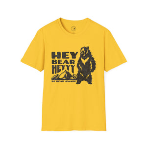 Bear Aware T-Shirt - Hey Bear, Heyyy - Unisex