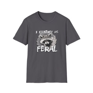 "I Identify as Feral" Raccoon T-Shirt