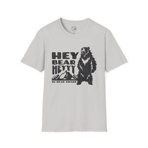 Bear Aware T-Shirt - Hey Bear, Heyyy - Unisex