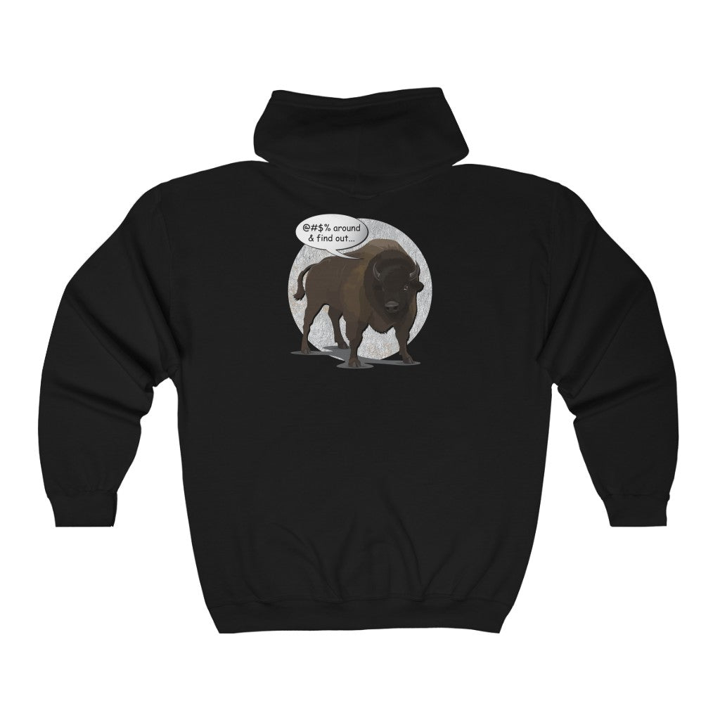 Bison Around and Find Out Full Zip Hooded Sweatshirt