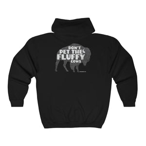 Don't pet the fluffy cows Full Zip Hooded Sweatshirt